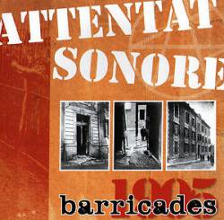 Attentat Sonore : Barricades 1905